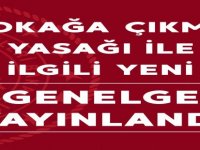Sokağa Çıkma Yasağı İle İlgili Yeni Genelge